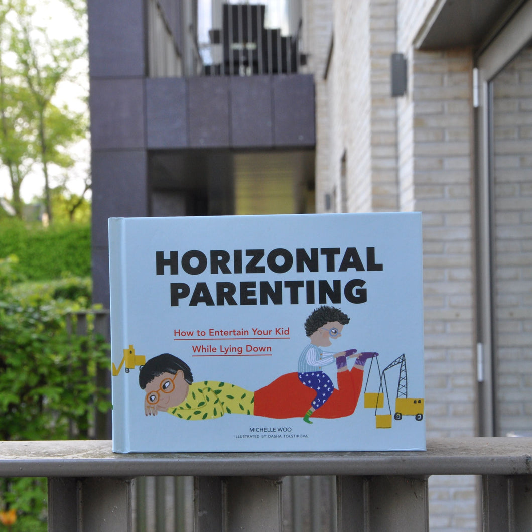Horizontal Parenting- How to Entertain your kids while lying down