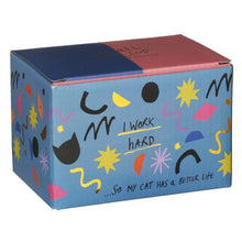 Load image into Gallery viewer, Cup - I work hard so my cat has a better life