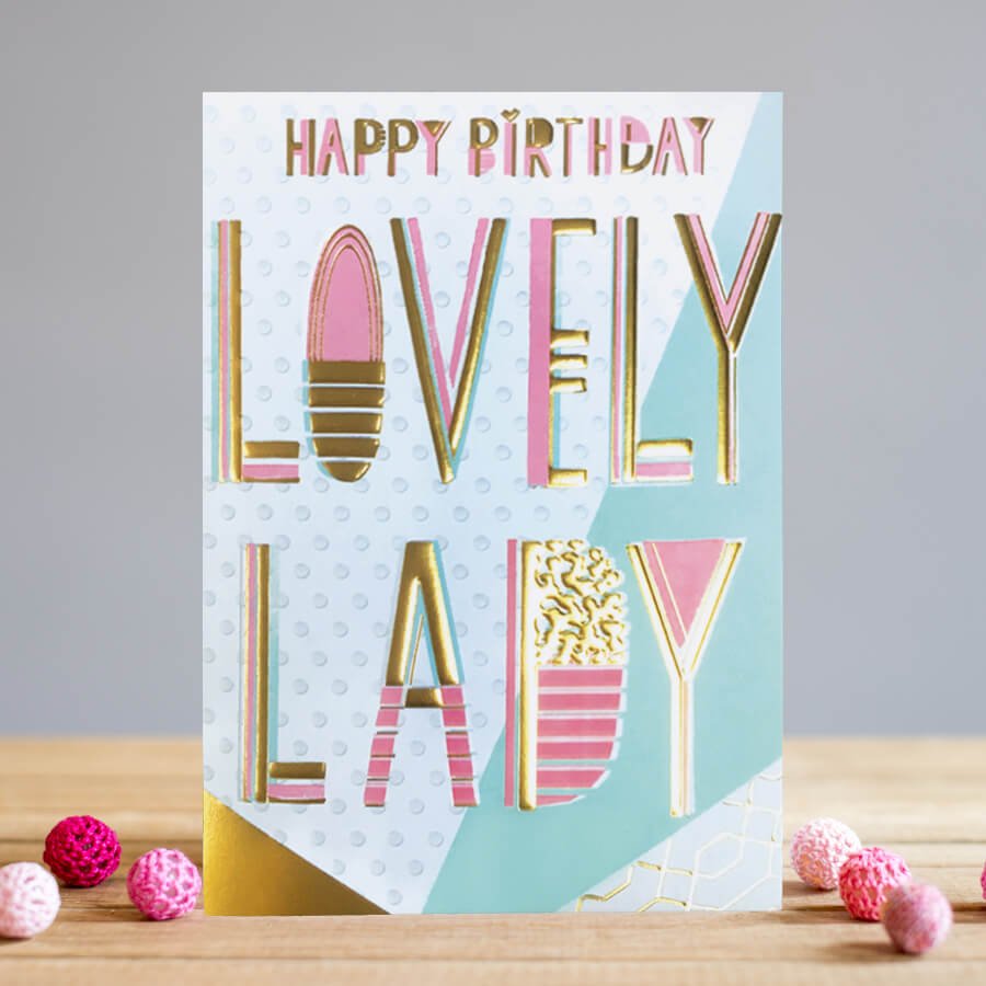 Louise Tiler Greetings Card - Happy Birthday Lovely Lady