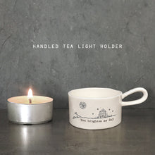 Load image into Gallery viewer, East Of India- &#39;You Brighten My Day&#39; Handled Tea Light Holder
